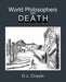 World Philosophers on Death by Penny Phillips