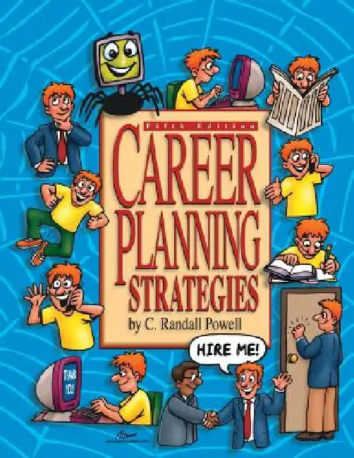 Career Planning Strategies: Hire Me! by Powell C. Randall