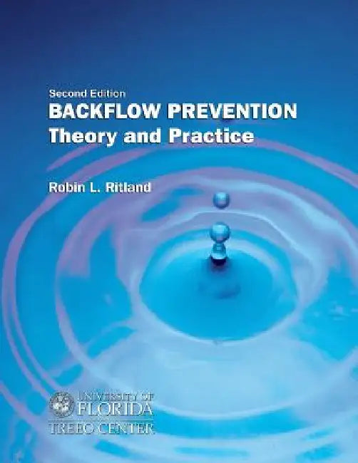 Backflow Prevention: Theory and Practice by Florida University of (Treeo)