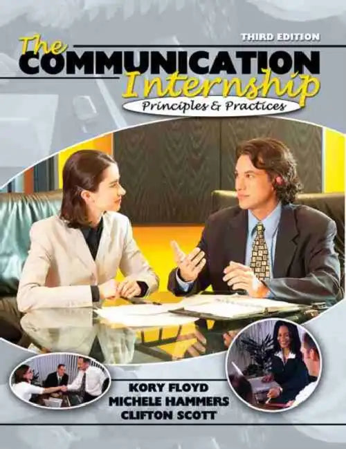 The Communication Internship: Principles and Practices by Stuart W. Bunting