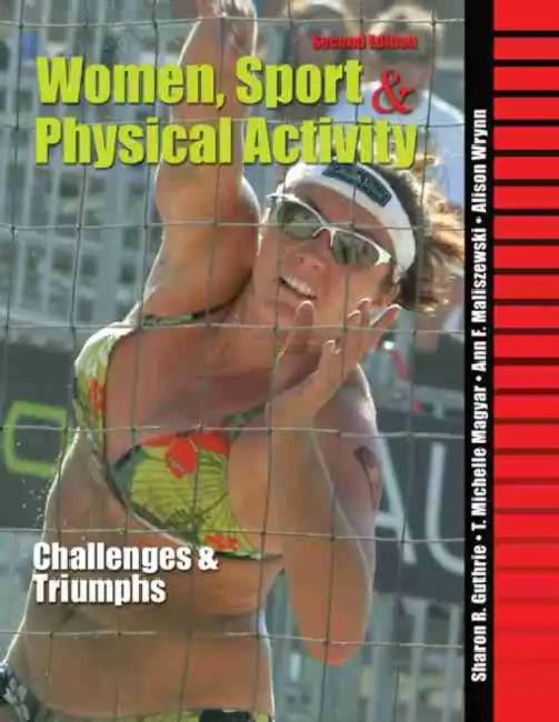 Women, Sport and Physical Activity: Challenges and Triumphs by Gregory Nobles
