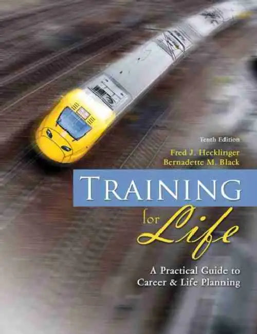 Training for Life: A Practical Guide to Career and Life Planning by Cassandra Tate