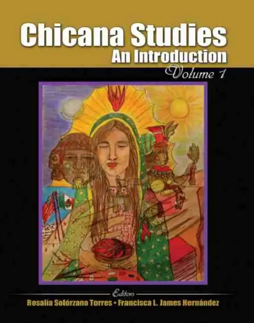 Chicana Studies: An Introduction, Volume 1 by Gloria Mark