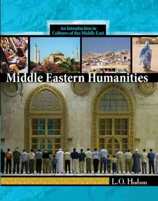 Middle Eastern Humanities: An Introduction to the Cultures of the Middle East by Robert Viagas
