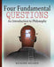 Four Fundamental Questions: An Introduction to Philosophy by Lauren Burke
