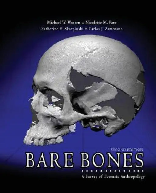 Bare Bones: A Survey of Forensic Anthropology by Warren Et Al