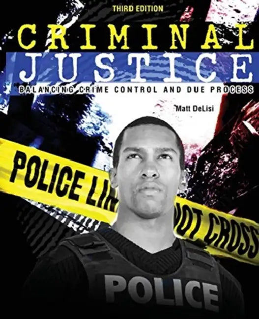 Criminal Justice: Balancing Crime Control and Due Process by Fernando Luiz Lara