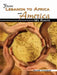 From Lebanon to Africa and America: My Roots by Bruce Griffith