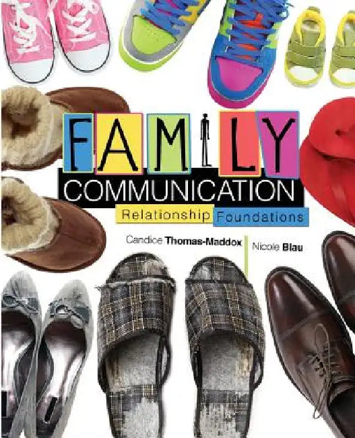 Family Communication: Relationship Foundations by Thomas-Maddox Candice, Blau Nicole