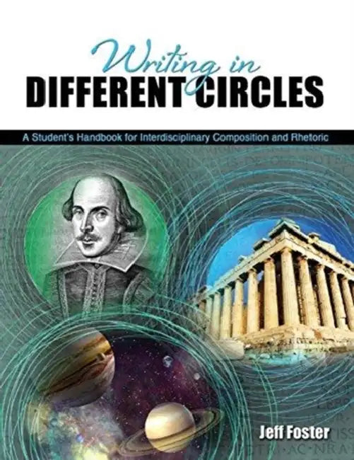 Writing in Different Circles:  A Student's Handbook for Interdisciplinary Composition and Rhetoric by Stephanie Garber