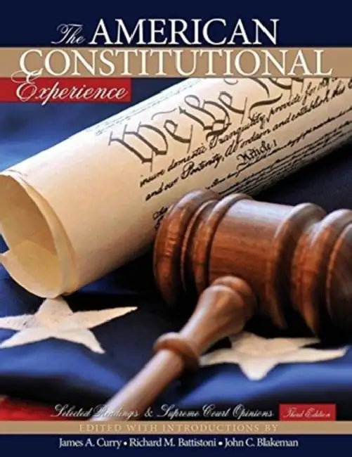 The American Constitutional Experience: Selected Readings and Supreme Court Opinions by Rand McNally
