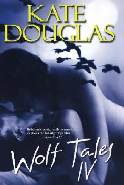 Wolf Tales IV by Kate Douglas