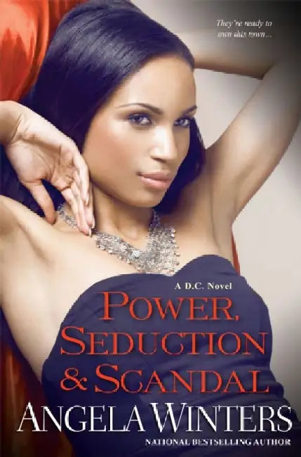 Power, Scandal & Seduction by Angela Winters