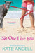 No One Like You by Kate Angell
