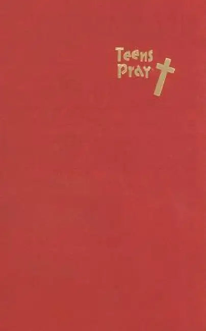 Teens Pray: Conversations with God by Edward Grube