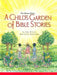 A Child's Garden of Bible Stories (Hb) by Arthur W. Gross