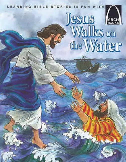 Jesus Walks on the Water - Arch Books by Nancy I Sanders