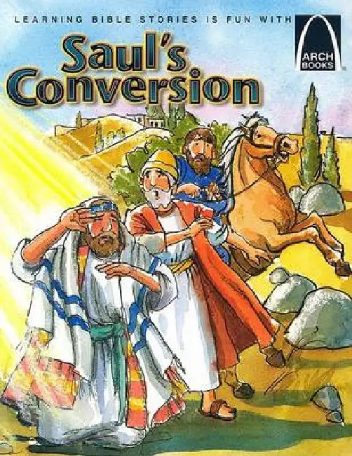 Saul's Conversion - Arch Books by Eric C Bohnet