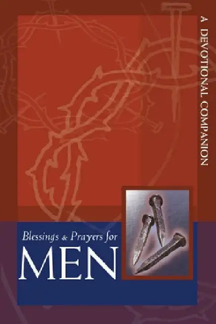 Blessings and Prayers for Men: A Devotional Companion by Concordia Publishing House