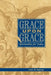 Grace Upon Grace: Spirituality for Today by John W. Kleinig