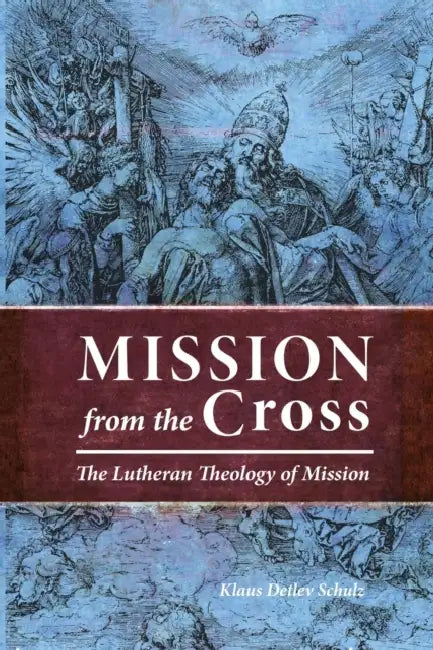 Mission from the Cross by Klaus D. Schulz