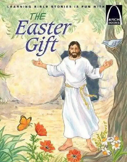 The Easter Gift - Arch Books by Martha Streufert Jander