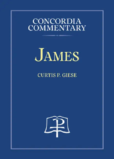 James - Concordia Commentary by Curtis P Giese