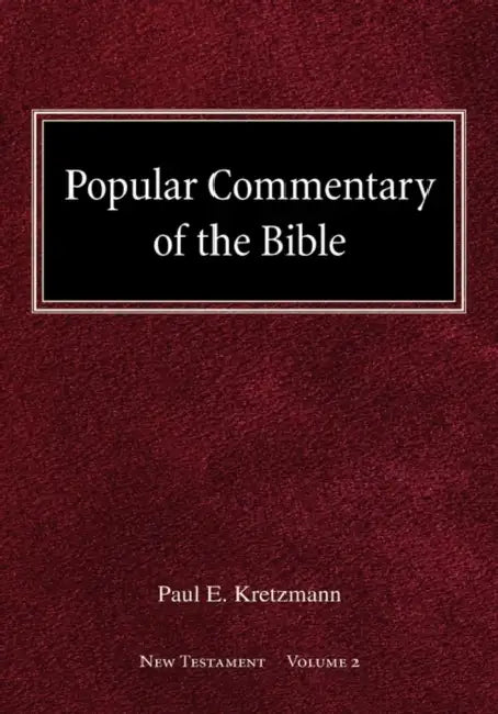 Popular Commentary of the Bible New Testament Volume 2 by Paul E. Kretzmann