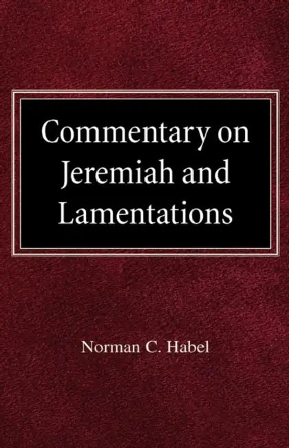 Commetary on Jeremiah and Lamentations by Norman C. Habel