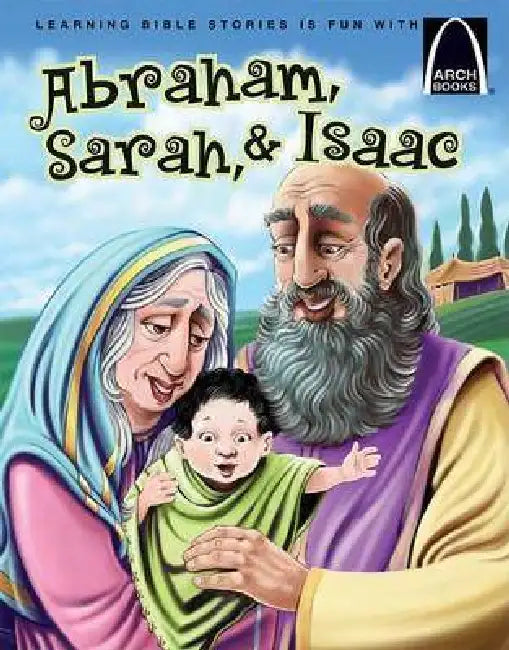 Abraham, Sarah, and Isaac - Arch Books by Joanne Bader
