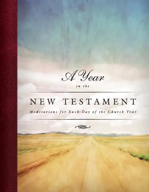 A Year in the New Testament: Meditations for Each Day of the Church Year by Concordia Publishing House