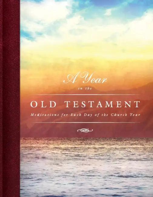 A Year in the Old Testament: Meditations for Each Day of the Church Year by Jeffrey H. Pulse