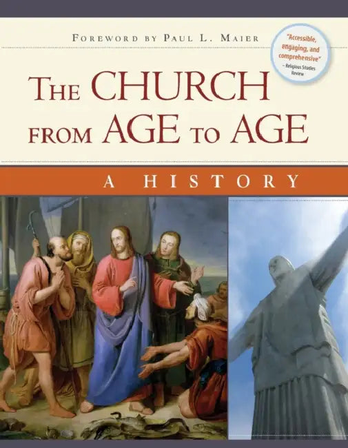 Church from Age to Age: A History from Galilee to Global Christianity by Edward A. Engelbrecht, Laura L. Lane, Robert G. Clouse