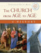 Church from Age to Age: A History from Galilee to Global Christianity by Edward A. Engelbrecht, Laura L. Lane, Robert G. Clouse