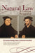 Natural Law: A Lutheran Reappraisal by Robert C. Baker, Roland Cap Ehlke, J. Daryl Charles