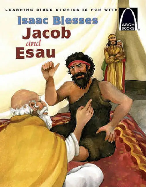 Isaac Blesses Jacob and Esau - Arch Books by Stephenie M Hovland
