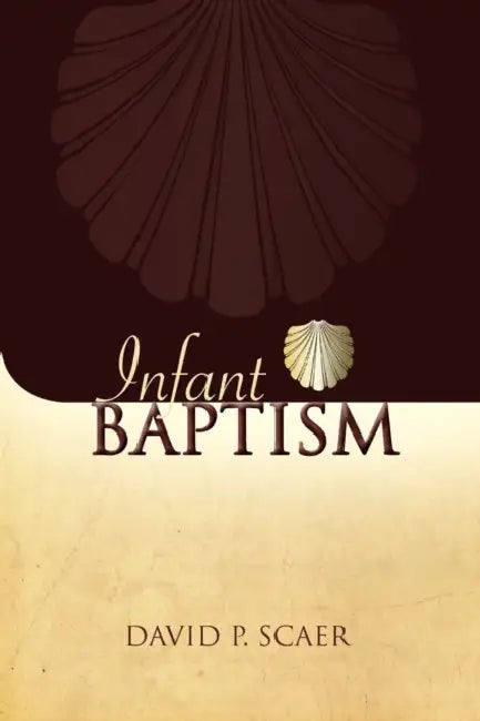 Infant Baptism by P. David Scaer