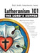 Lord's Supper - Lutheranism 101 by Kenneth W. Wieting