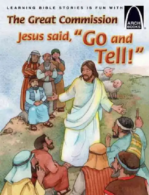 The Great Commission - Arch Books by Kari Ann Vo