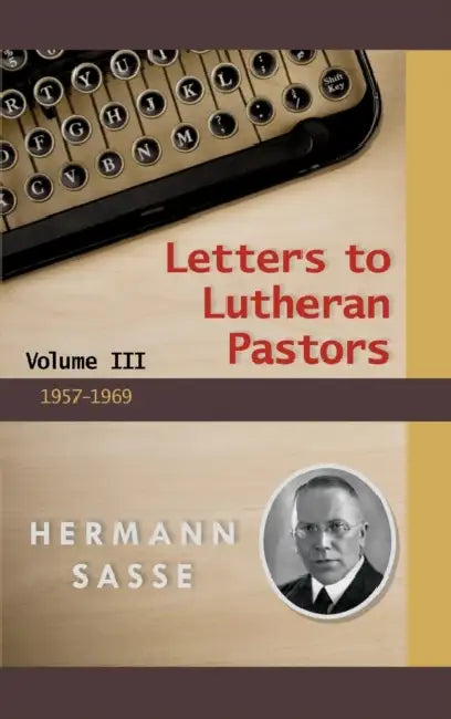 Letters to Lutheran Pastors Vol III by Hermann Sasse
