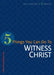 5 Things You Can Do to Witness Christ by John Wollenburg Sias