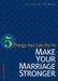 5 Things You Can Do to Strengthen Your Marriage by Ron Garwood
