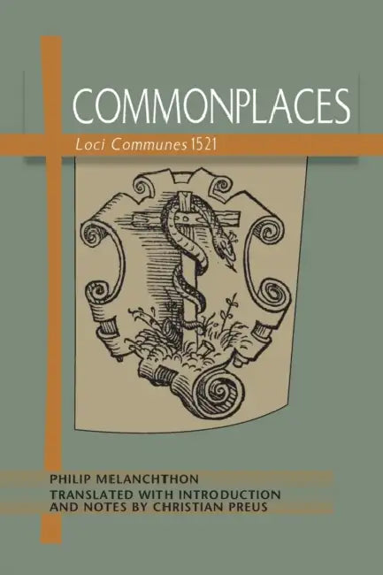 Commonplaces Loci Communes 1521 by Philip Melanchthon