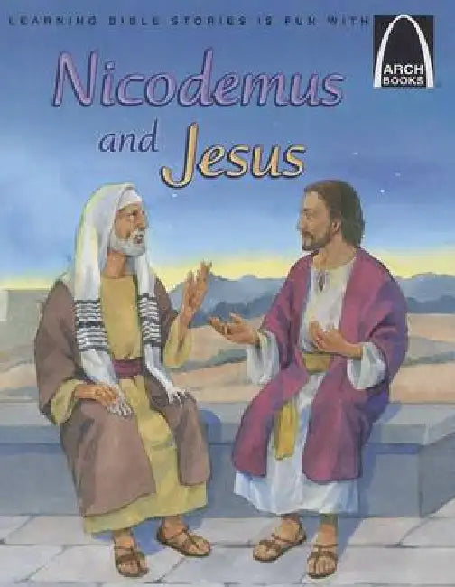 Nicodemus and Jesus - Arch Books by Jonathan W Schkade