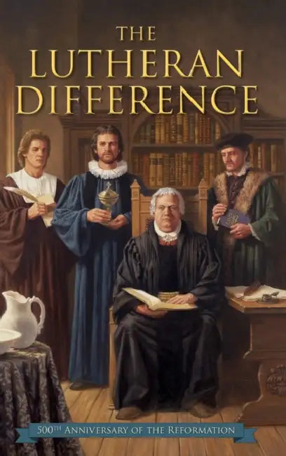 The Lutheran Difference: An Explanation & Comparison of Christian Beliefs by Edward A. Engelbrecht, Robert C. Baker, Jr. Hellwege John P.