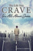 The Life You Crave: It's All About Grace by Michael W. Newman