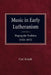 Music in Early Lutheranism by Carl Schalk