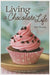 Living a Chocolate Life by Deb Burma