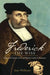 Frederick the Wise by Sam Wellman