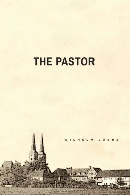 The Pastor by Wilhelm Loehe